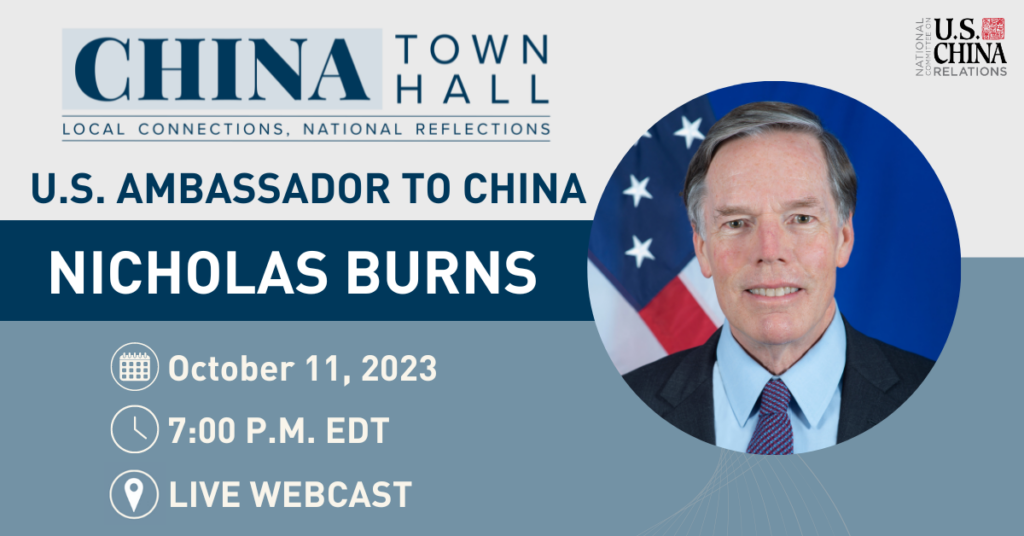 EVENT: CHINA Town Hall with Nicholas Burns  National Event Keynote October 11, 7:00 p.m. EDT