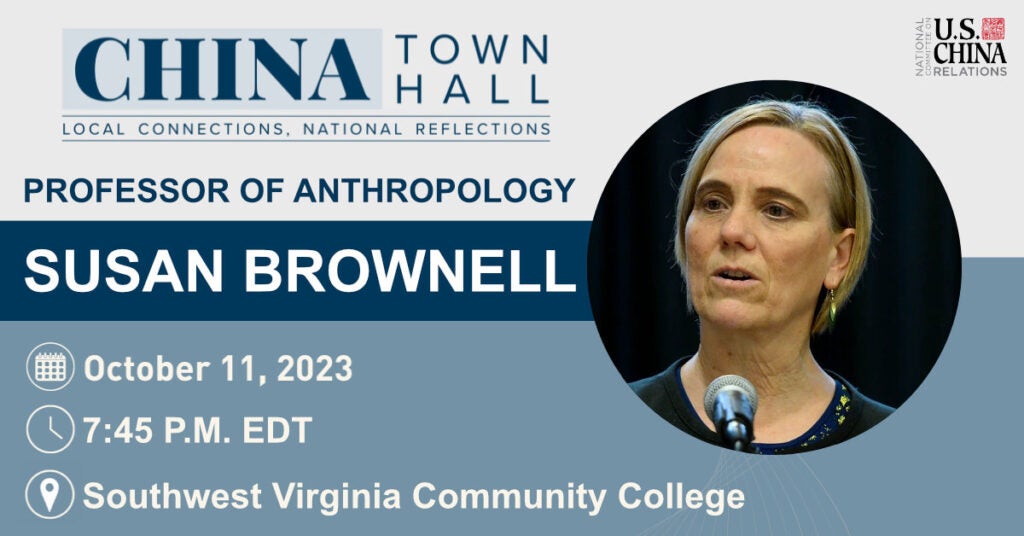 EVENT: CHINA TOWN HALL Local Discussion with Susan Brownell  October 11, 7:45 p.m. EDT